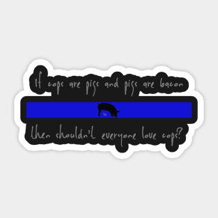 If Cops Are Pigs Sticker